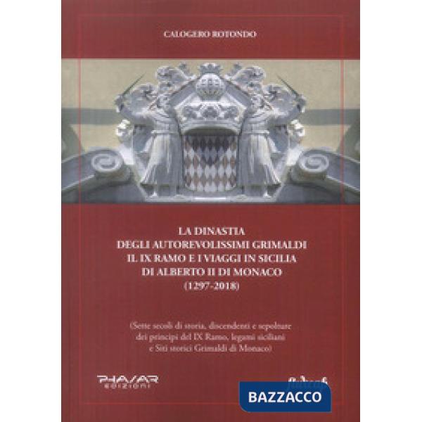 Dinastia degli autorevolissimi Grimaldi. Il IX ramo e i viaggi in Sicilia di Alb