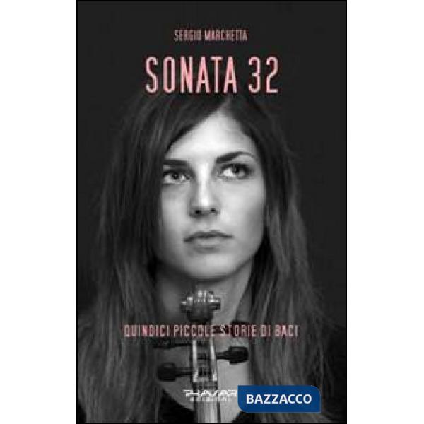 Sonata 32. Quindici piccole storie di baci