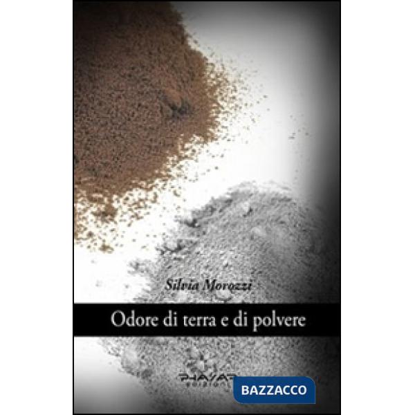 Odore di terra e di polvere