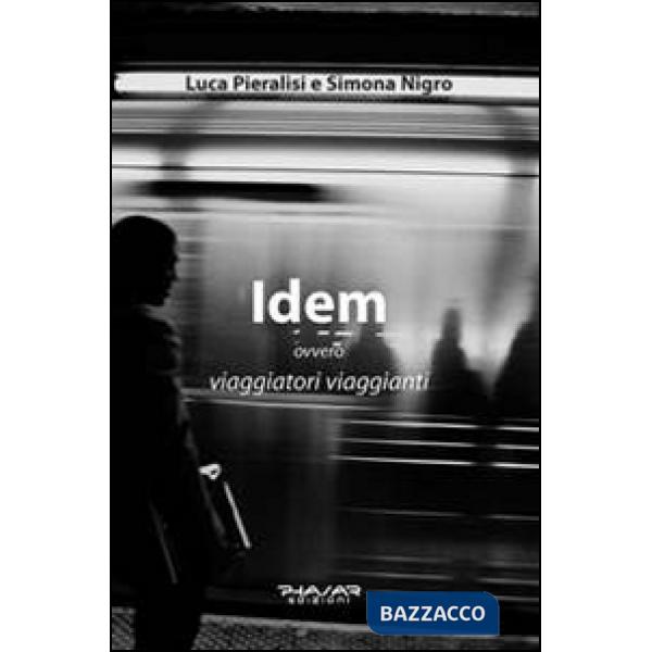 Idem ovvero viaggiatori viaggianti