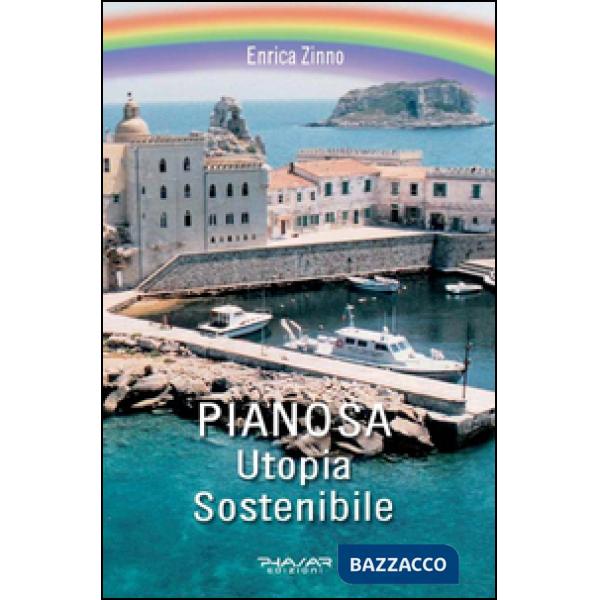 Pianosa. Utopia sostenibile