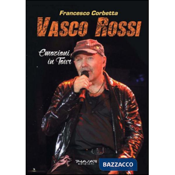 Vasco Rossi. Emozioni in tour