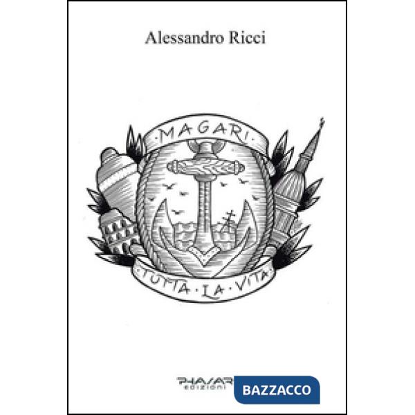 Magari tutta la vita