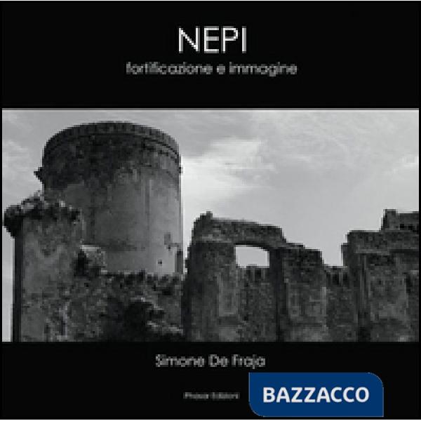 Nepi. Fortificazione e immagine