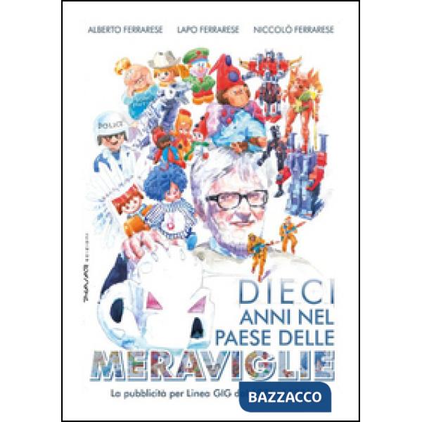 Dieci anni nel paese delle meraviglie. La pubblicità per Linea GIG dal 1976 al 1