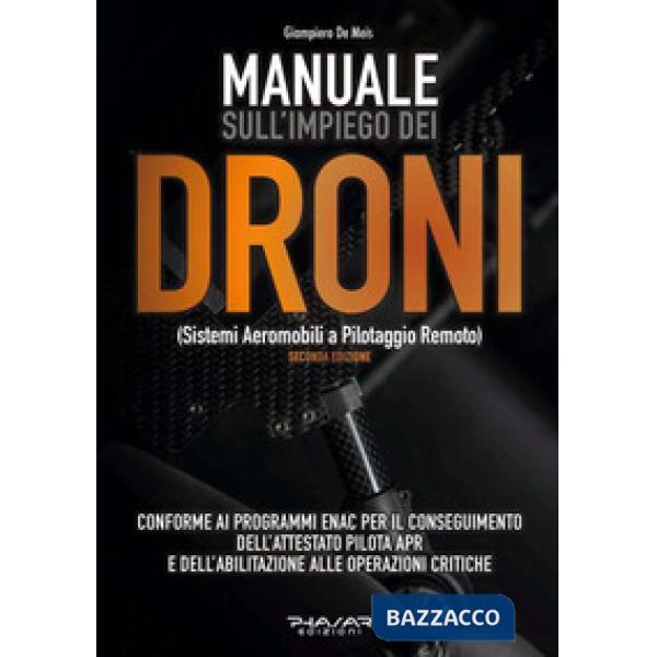 Manuale sull'impiego dei droni. (Sistemi aeromobili a pilotaggio remoto)