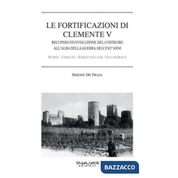 Fortificazioni di Clemente V. Recupero ed evoluzione del costruire all'alba dell