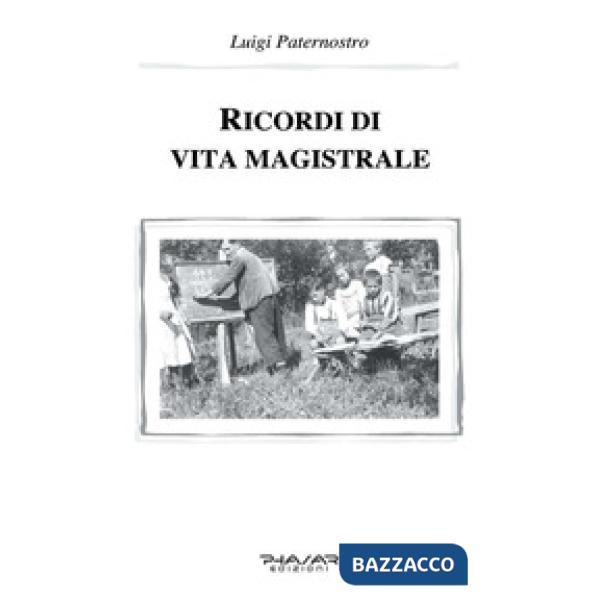 Ricordi di vita magistrale