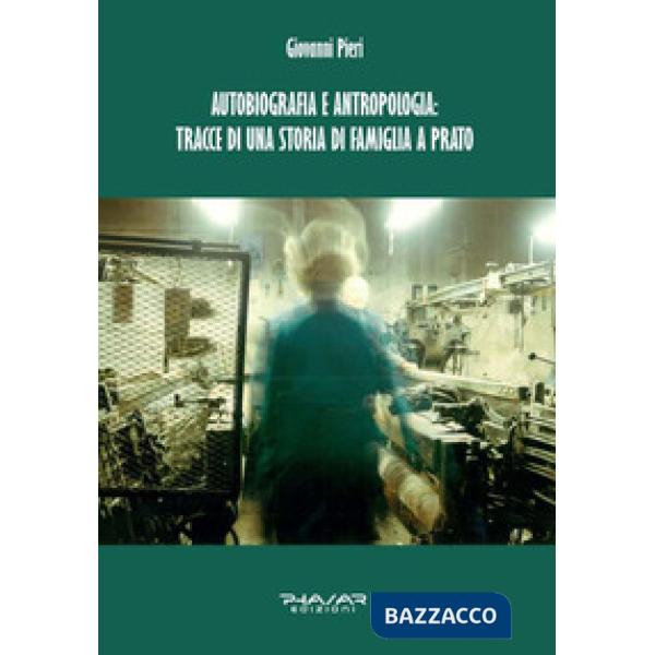 Autobiografia e antropologia: tracce di una storia di famiglia a Prato