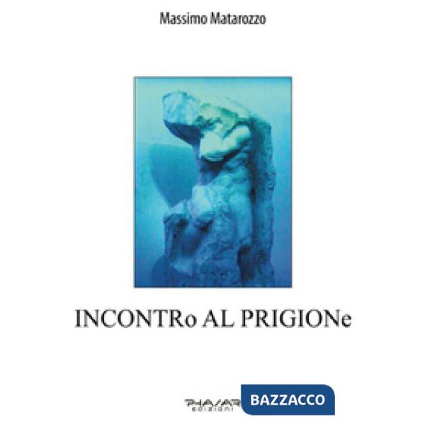 Incontro al prigione