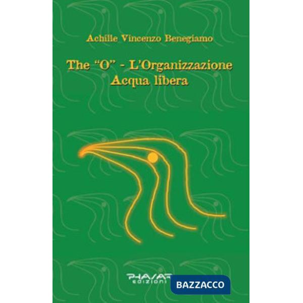 «O». L'organizzazione acqua libera (The)