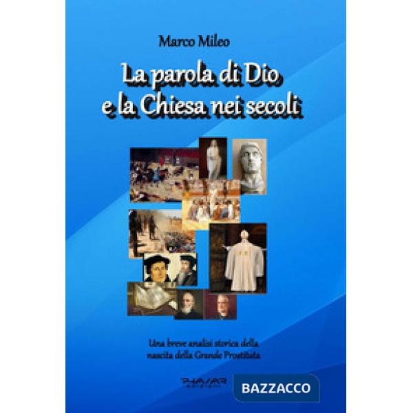 Parola di Dio e la Chiesa nei secoli (La)