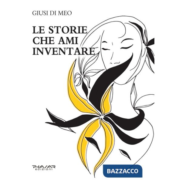 Storie che ami inventare (Le)