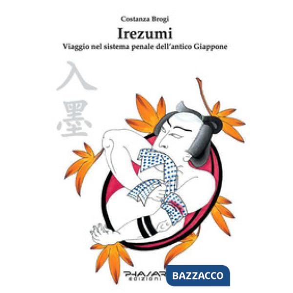 Irezumi. Viaggio nel sistema penale dell'antico Giappone
