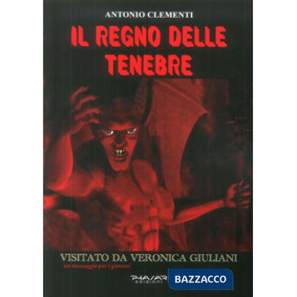 Regno delle tenebre visitato da Veronica Giuliani. Un messaggio per i giovani (Il)