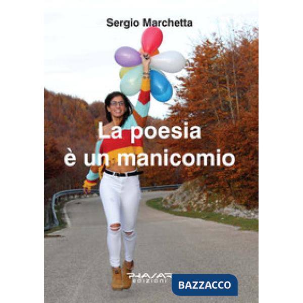 Poesia è un manicomio (La)