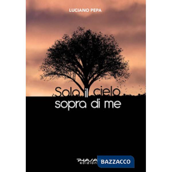 Solo il cielo sopra di me