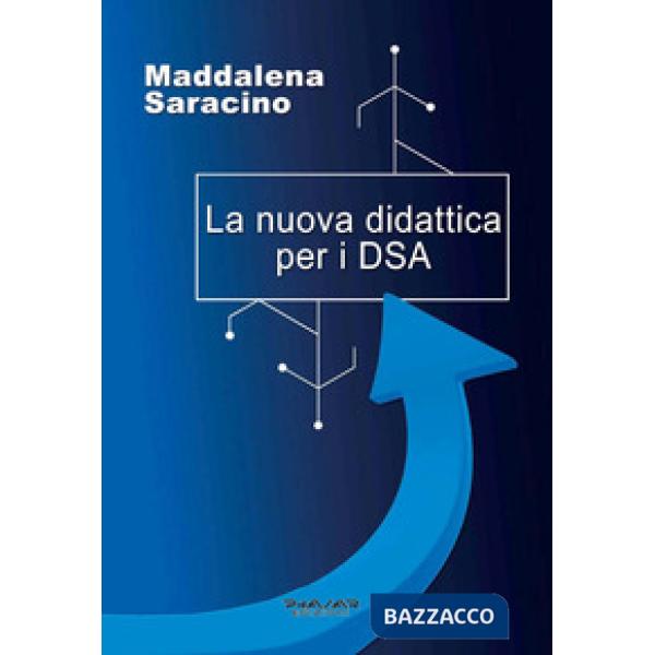 Nuova didattica per i DSA (La)
