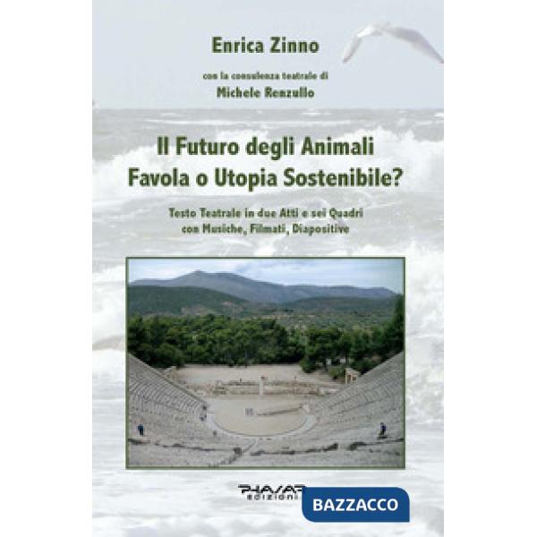 Futuro degli animali. Favola o utopia sostenibile? (Il)