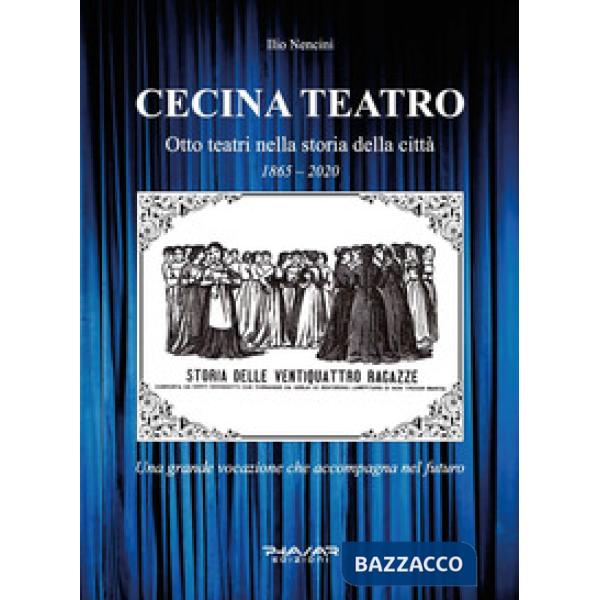 Cecina teatro. Otto teatri nella storia della città (1865-2020)
