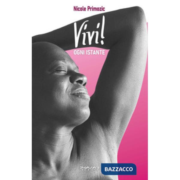 Vivi! Ogni istante