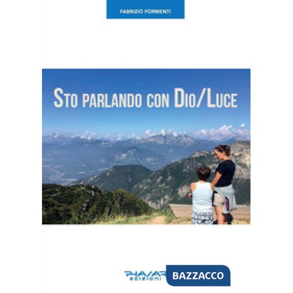 Sto parlando con Dio/Luce