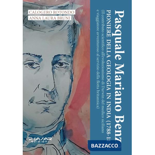 Pasquale Mariano Benza. Pioniere della geologia in India (1788-1839)