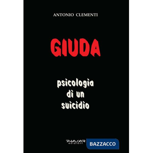 Giuda, psicologia di un suicidio