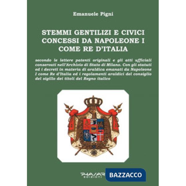 Stemmi gentilizi e civici concessi da Napoleone I come Re d'Italia