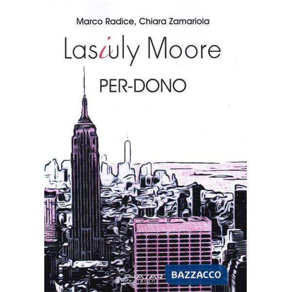 Lasiuly Moore. Per-dono