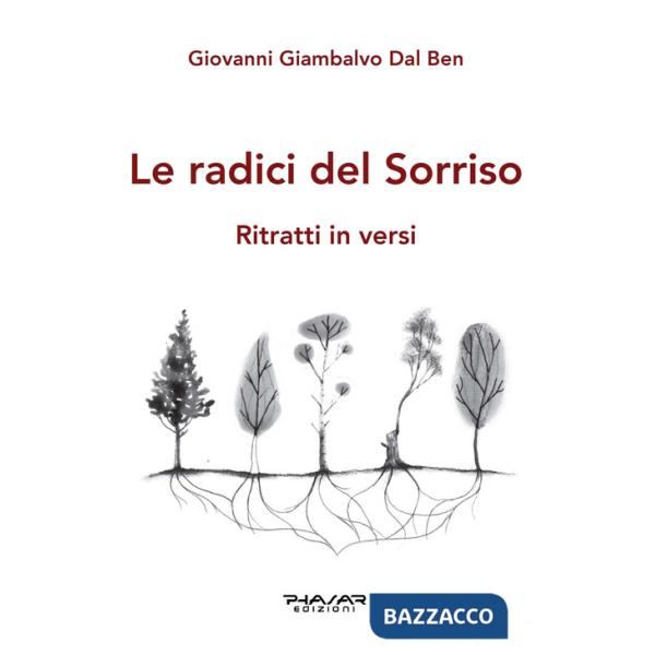 Radici del sorriso. Ritratti in versi (Le)