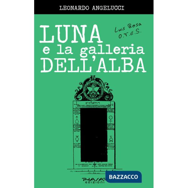 Luna e la galleria dell'alba