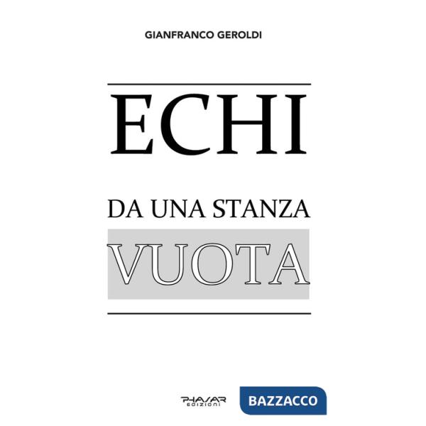 Echi da una stanza vuota