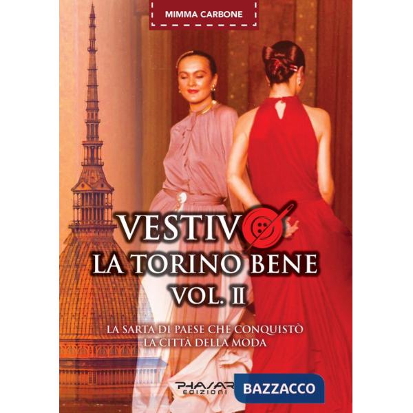 Vestivo la Torino bene. Vol. 2