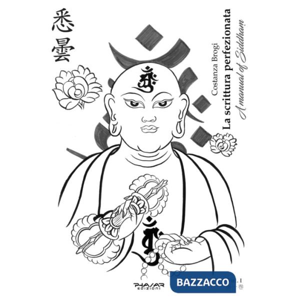 Scrittura perfezionata. A manual of Siddham. Ediz. italiana e inglese (La)