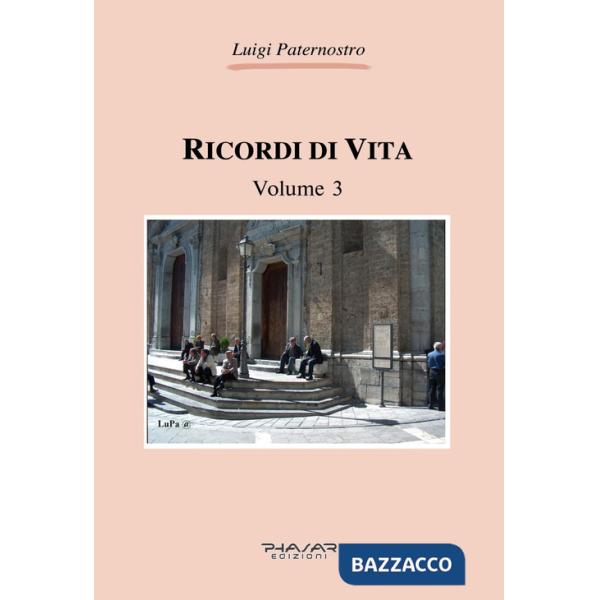 Ricordi di vita. Vol. 3