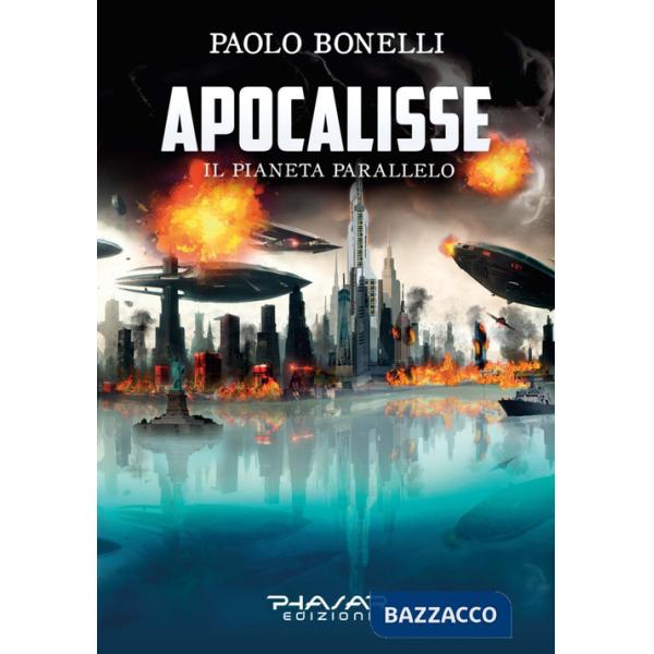 Apocalisse. Il pianeta parallelo. Vol. 3