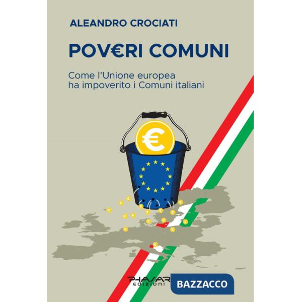 PovE.ri comuni. Come l'Unione europea ha impoverito i comuni italiani