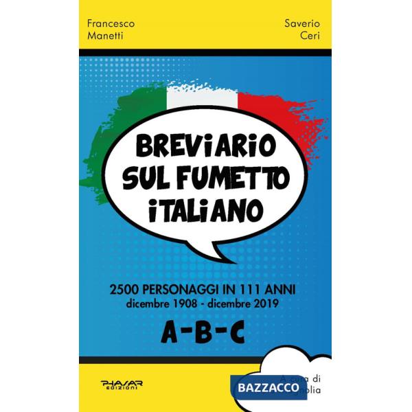Breviario sul fumetto italiano. 2500 personaggi in 111 anni. Vol. 1: (A-B-C)