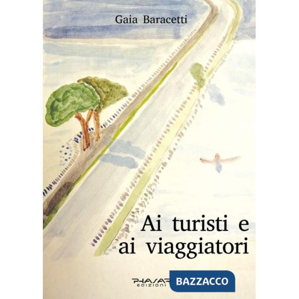 Ai turisti e ai viaggiatori