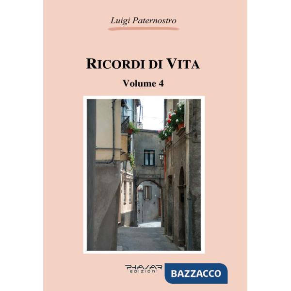 Ricordi di vita. Vol. 4