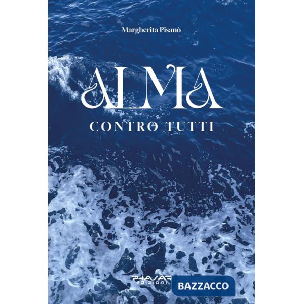 Alma. Contro tutti