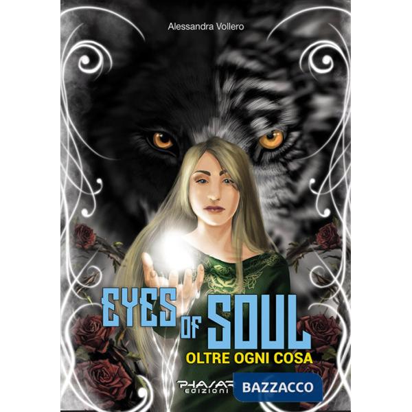 Eyes of Soul. Oltre ogni cosa