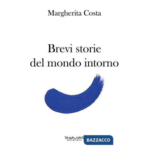 Brevi storie del mondo intorno