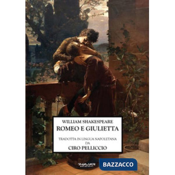 Romeo e Giulietta. Ediz. napoletana