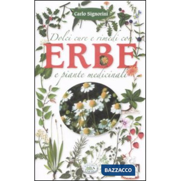 Dolci cure e rimedi con erbe e piante medicinali