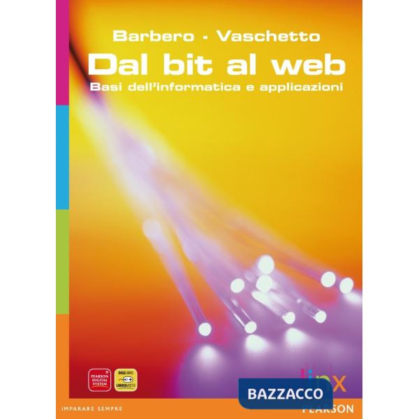 DAL BIT AL WEB BASI INFORMATICA E APPLIC.
