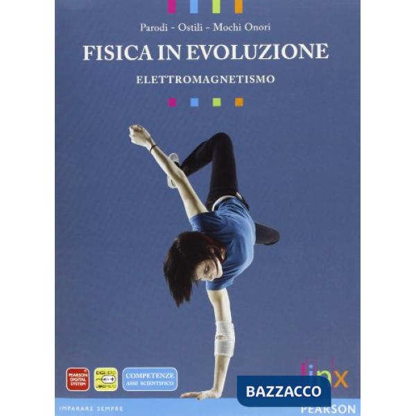 FISICA IN EVOLUZIONE ELETTROMAGNETISMO