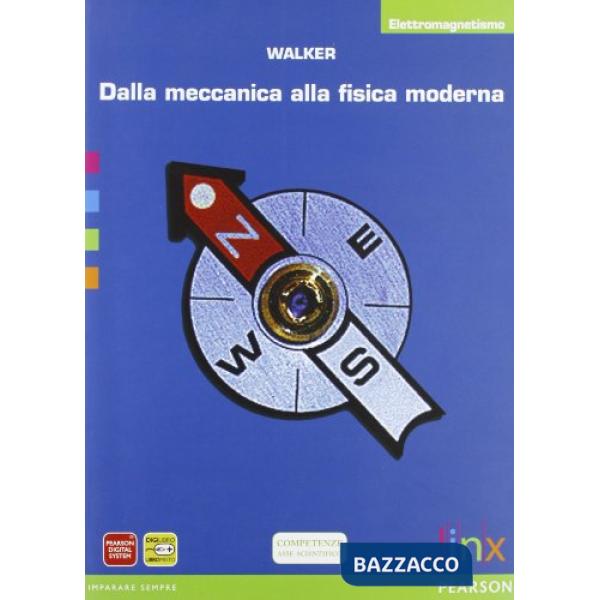 DA MECCANICA A FISICA MODERNA-ELETTROMAGNETISMO