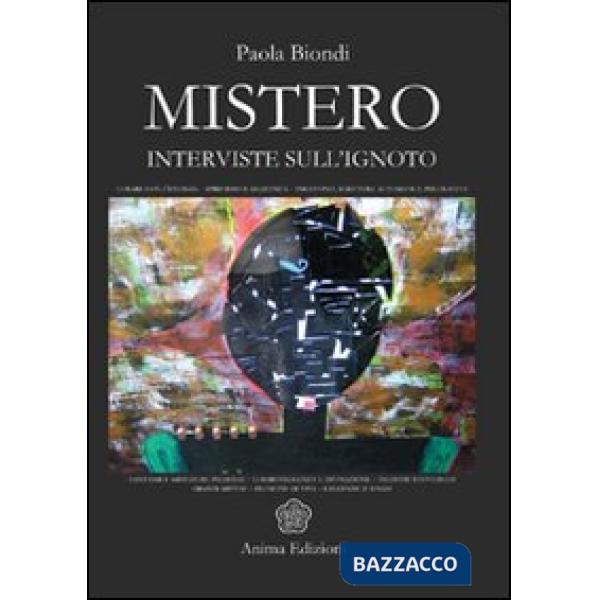 Mistero. Interviste sull'ignoto